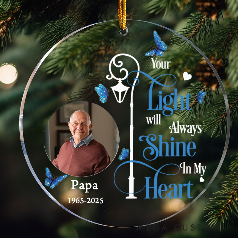 Personalized Memorial Ornament Your Light Will Always Shine In My Heart Acrylic Ornament Sympathy Gifts for Family Bereavement Keepsake