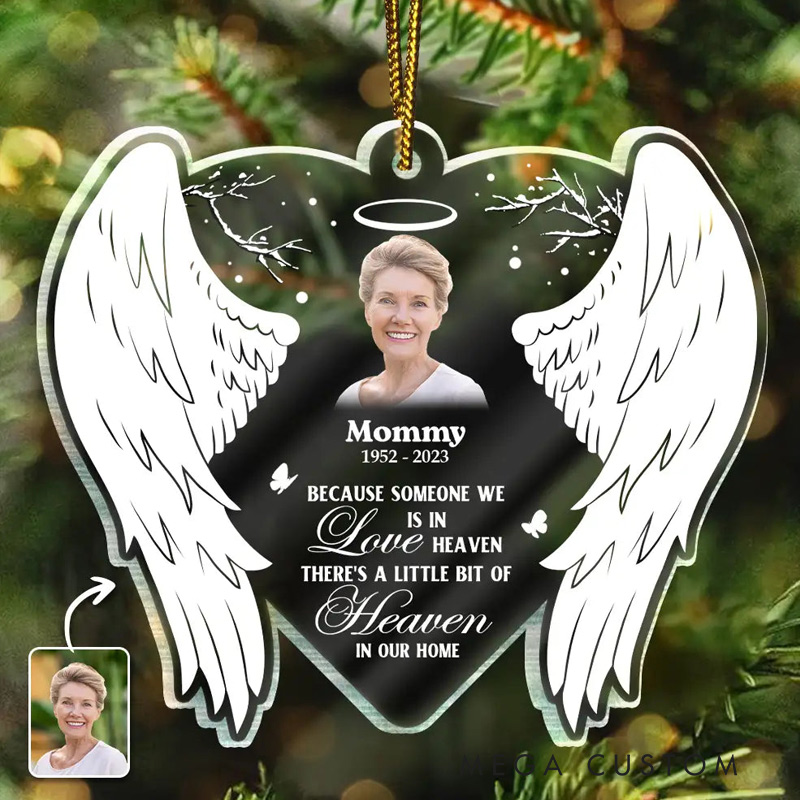 Personalized Photo Because Someone We Love Is In Heaven Custom Shaped Acrylic Ornament for Loss of Mother
