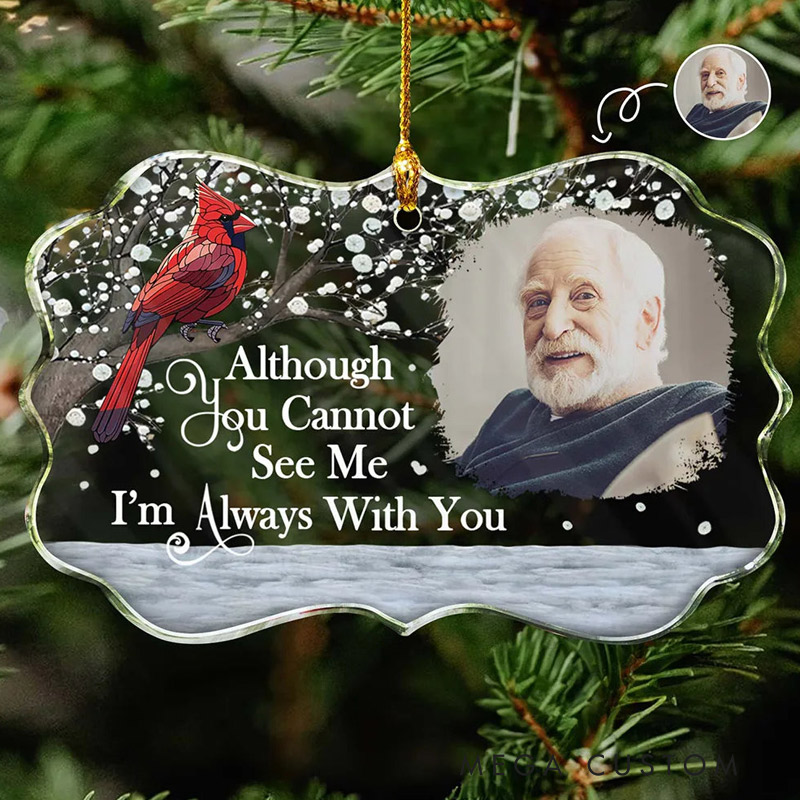 Personalized Photo I'm Always With You Memorial Custom Acrylic Photo Ornament for Loss of Loved One 