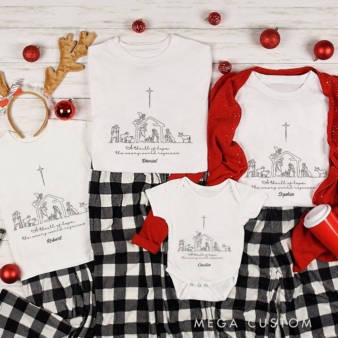 Personalized a Thrill of Hope the Weary World Rejoices Family Matching Christmas T-Shirt with Name Jesus Nativity Scene T-Shirt Christian Christmas Gift
