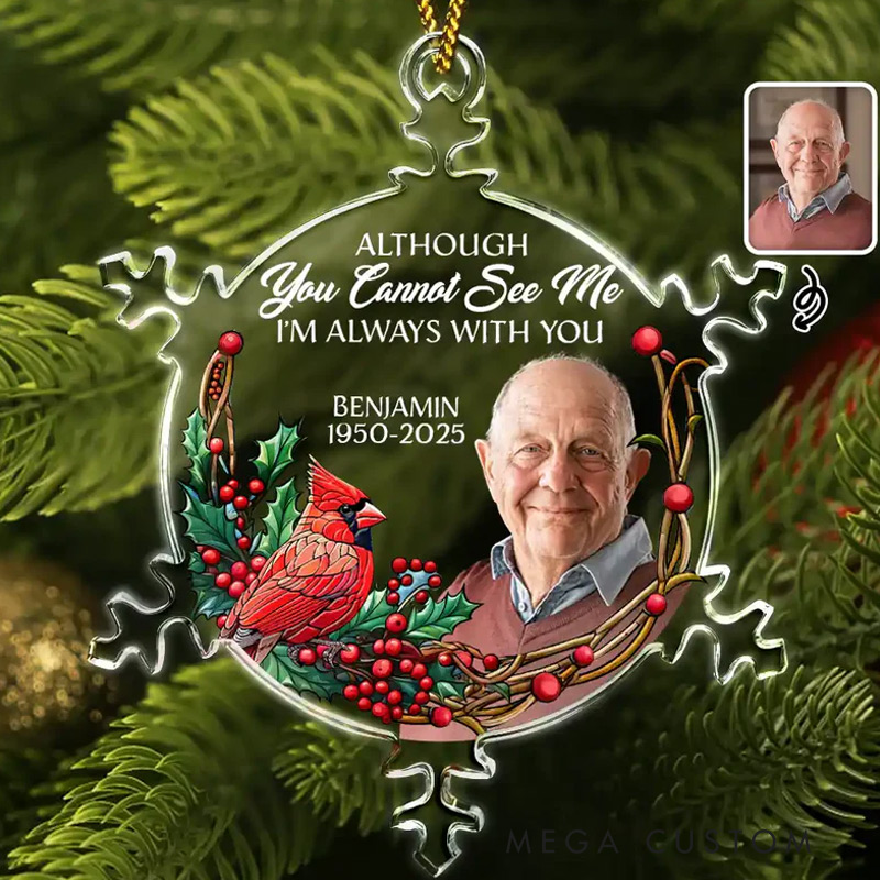 Personalized Memorial Photo Ornament I'm Always With You Snowflakes Shaped Acrylic Ornament for Loss of Loved One