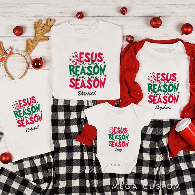 Personalized Jesus Is the Reason for the Season Christmas Family Matching Crew Neck T-Shirts with Name Religious Gift for Christians Christmas Gift