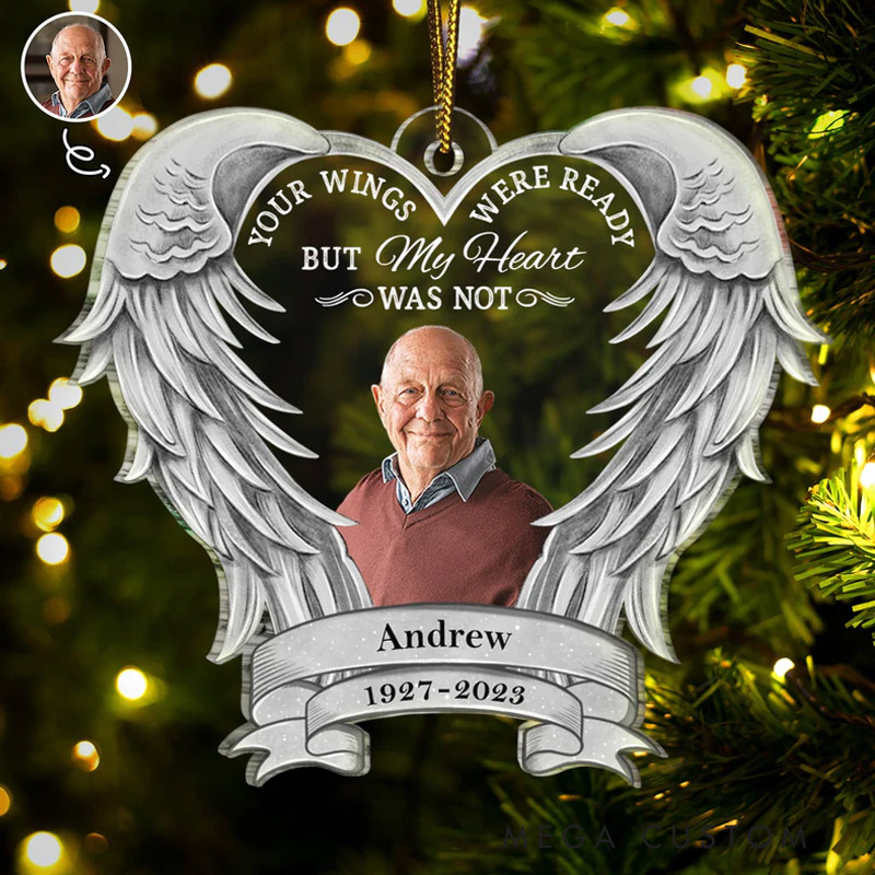 Personalized Memorial Photo Ornament Your Wings Were Ready But My Heart Was Not Christmas Keepsake Memorial Gift Custom Shaped Acrylic Ornament