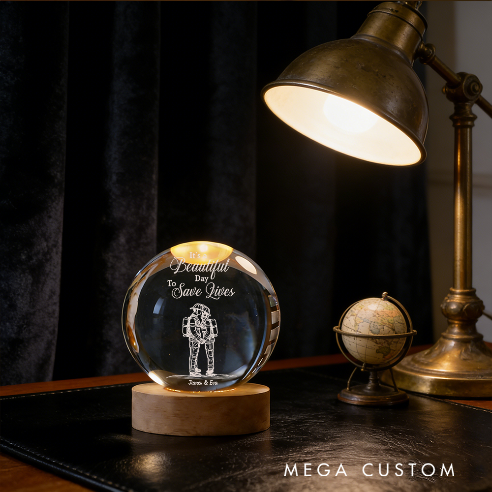 Personalized Firefighter Couple Crystal Globe Lamp Beautiful Day to Save Lives Gift