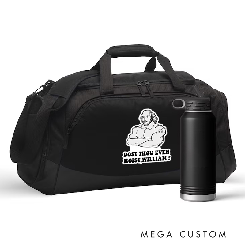 Personalized Monogram Sports Gym Duffel Bag Dost Thou Even Hoist Shakespeare Design Overnight Bag Gift Workout Bag for Athlete Personal Trainer
