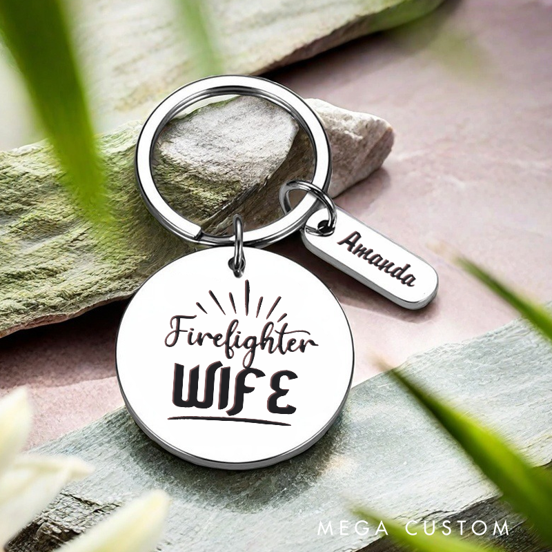 Personalized Stainless Steel Keychain with Firefighter Wife Design Thoughtful Gift for Firefighter Spouses