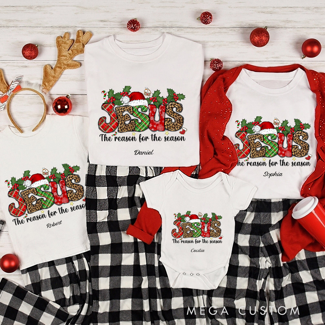 Personalized Jesus is the Reason for the Season Jesus Quotes Family Matching Cotton T-Shirts with Name Religious Gift Christmas Gift for Family