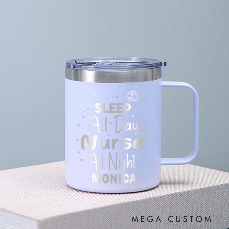 Personalized Laser Engraved Coffee Mug Custom Sleep All Day Nurse All Night Design Coffee Mugs Insulated Stainless Steel Mugs