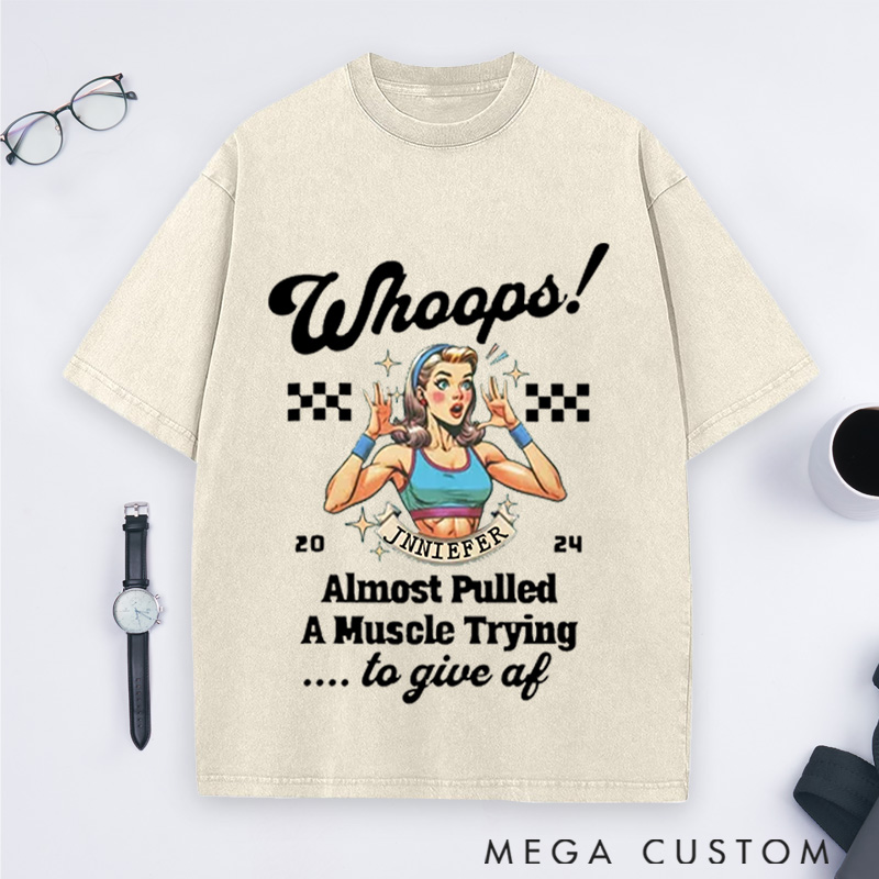 Personalized Whoops Retro Humor Gym Washed T-Shirts with Almost Pulled a Muscle Design for Fitness Enthusiasts Bodybuilders and Gym Lovers