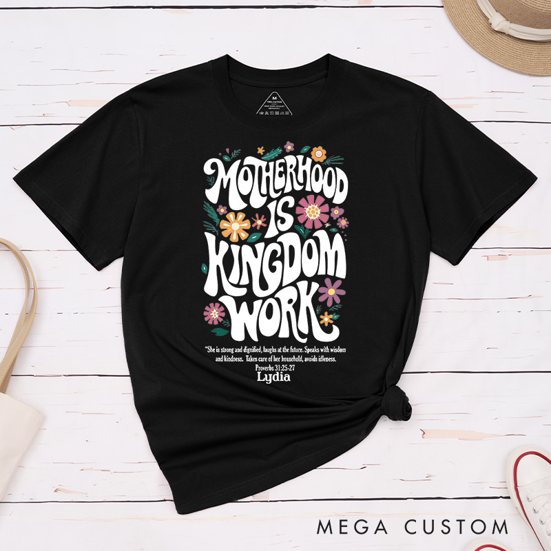 Personalized Motherhood Is Kingdom Work Classic T-Shirt Cotton Bible Verse Tee Mother's Day Gift Birthday Gift for Women
