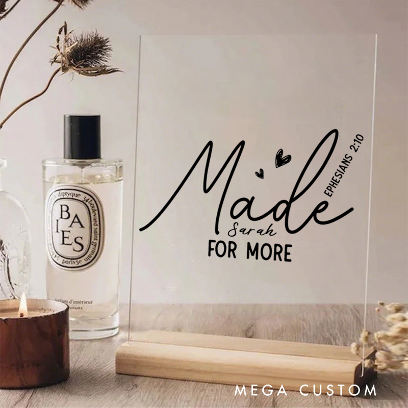 Personalized Made for More Ephesians 2:10 Acrylic Sign with Name and Wooden Base Home Decor Birthday Gift for Christians