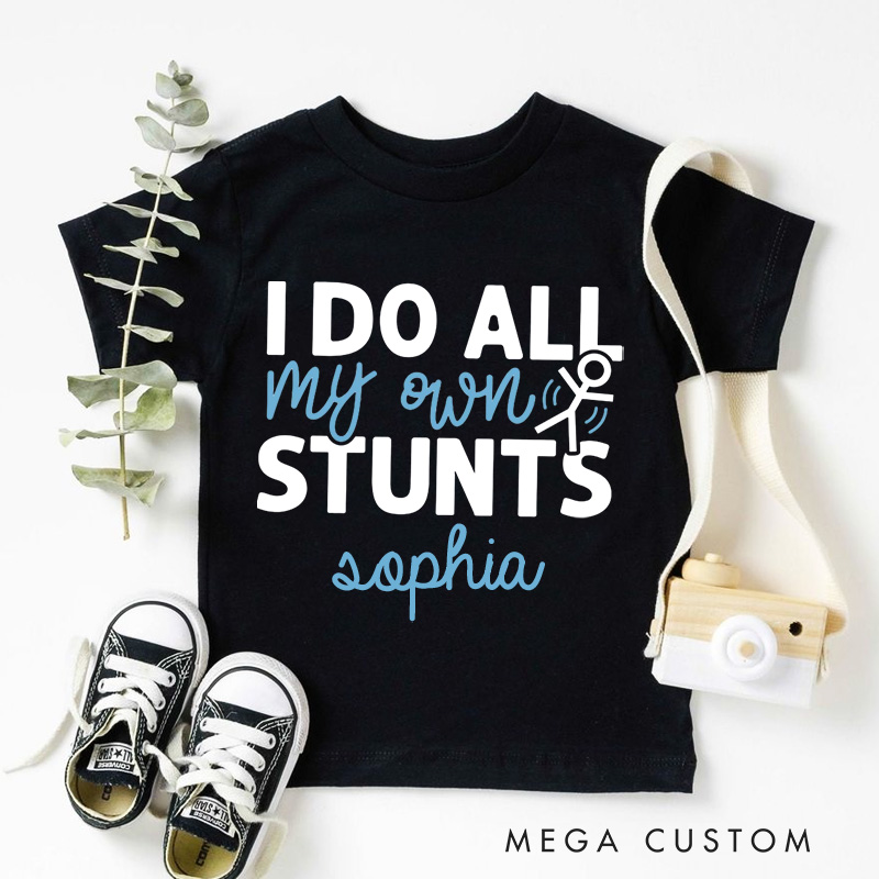 Personalized I Do All My Own Stunts Kids T-Shirt