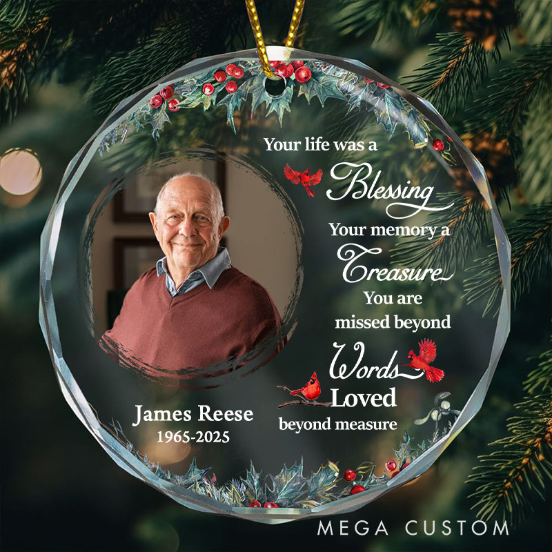 Personalized Memorial Photo Ornament Your Life Was A Blessing Ornament Circle Glass Ornament Sympathy Gift