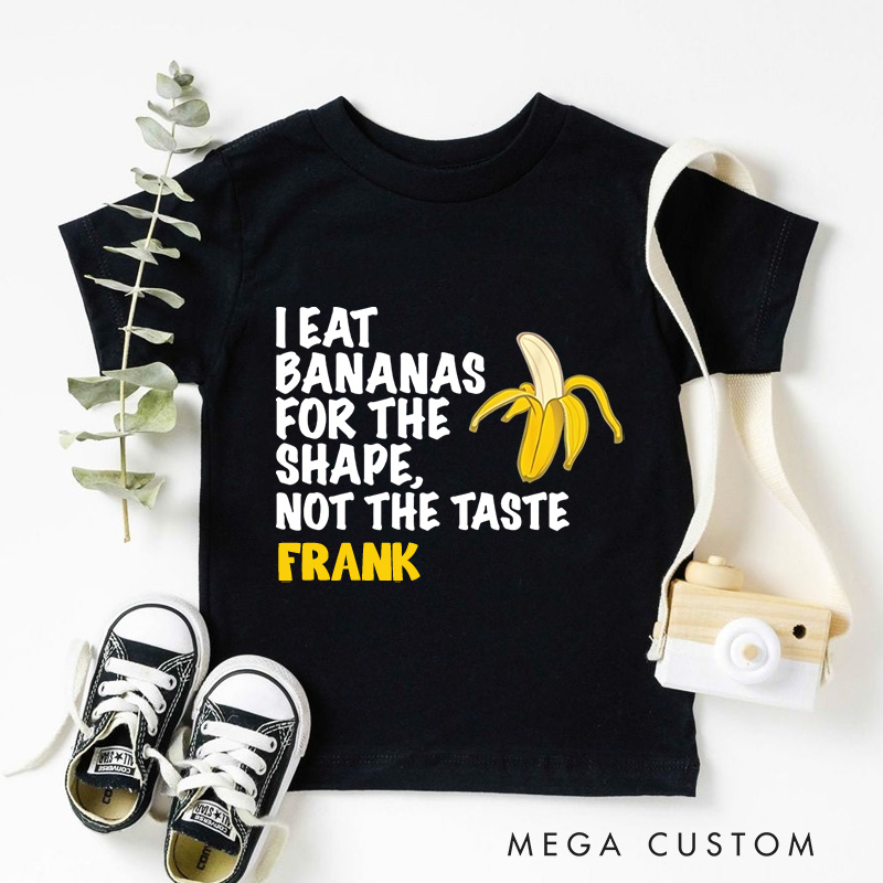 Personalized I Eat Bananas for The Shape Funny Kids T-Shirt