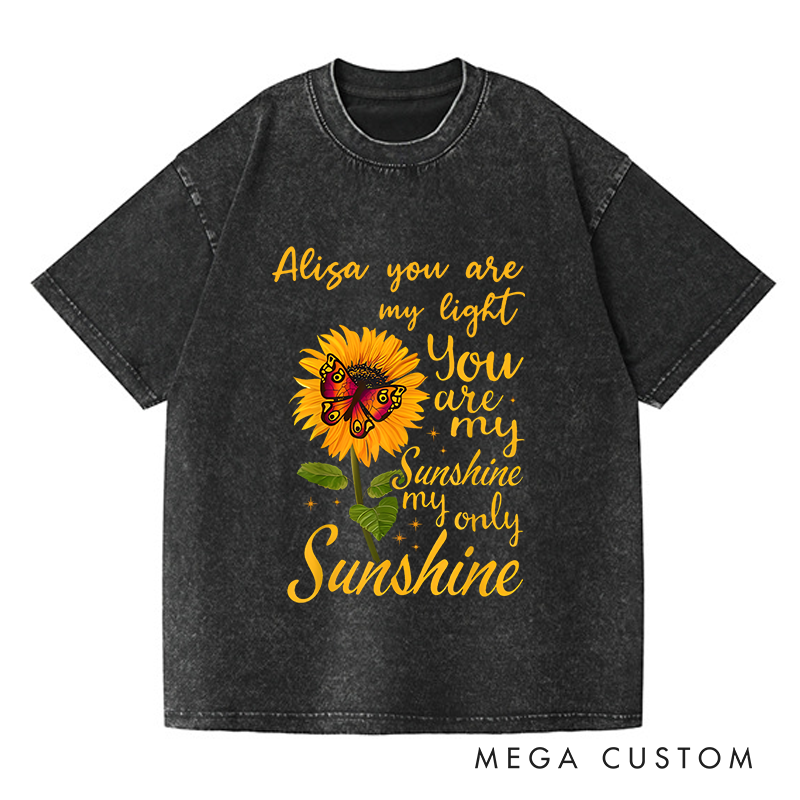 Personalized Washed T-Shirts You Are My Sunshine My Only Sunshine Sunflower and Butterfly T-Shirt