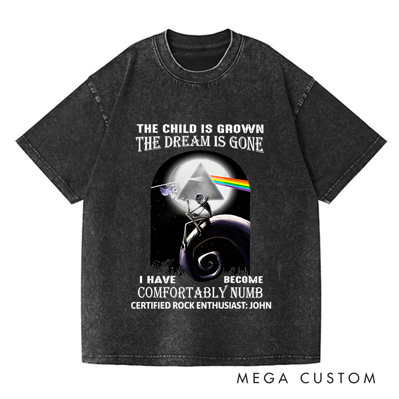 Personalized Washed T-Shirts The Child Is Grown the Dream Is Gone I Have Comfortably Numb T-Shirt