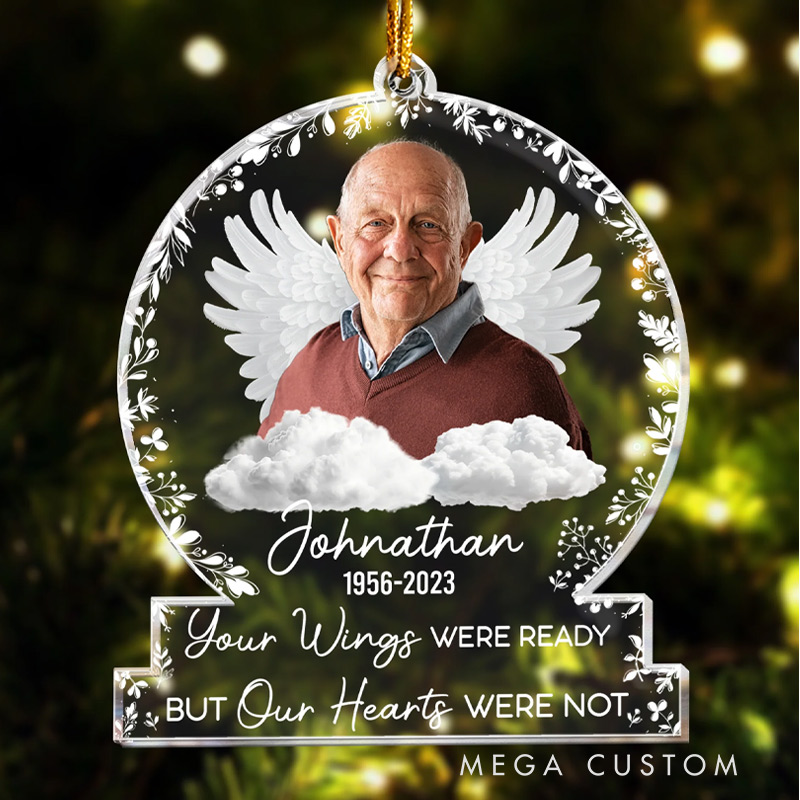Personalized Memorial Photo Ornament Your Wings Were Ready But Our Hearts Were Not Memorial Ornament Custom Acrylic Ornament 