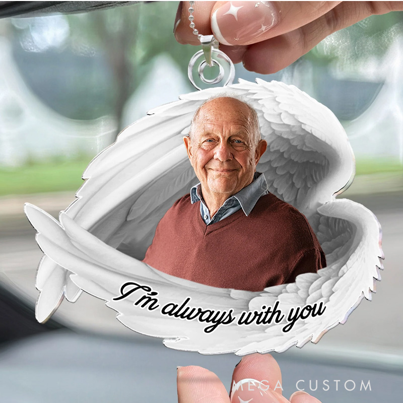 Personalized Photo Rear View Mirror Accessory I am Always with You Memorial Ornament Custom Acrylic Ornament Sympathy Gift