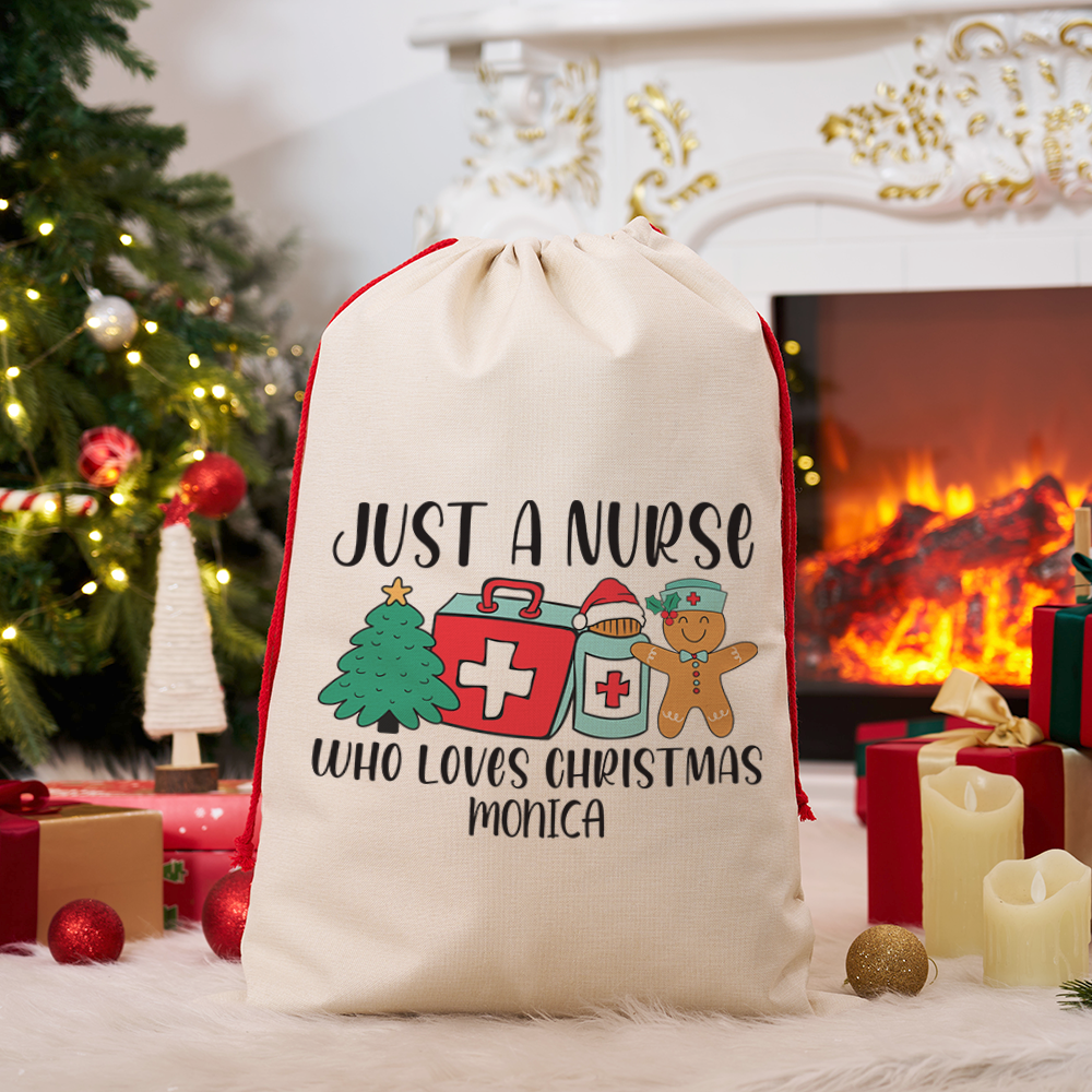 Personalized Nurse Christmas Sack Custom Just a Nurse Who Loves Christmas Design Sack Xmas Gift for Nurse