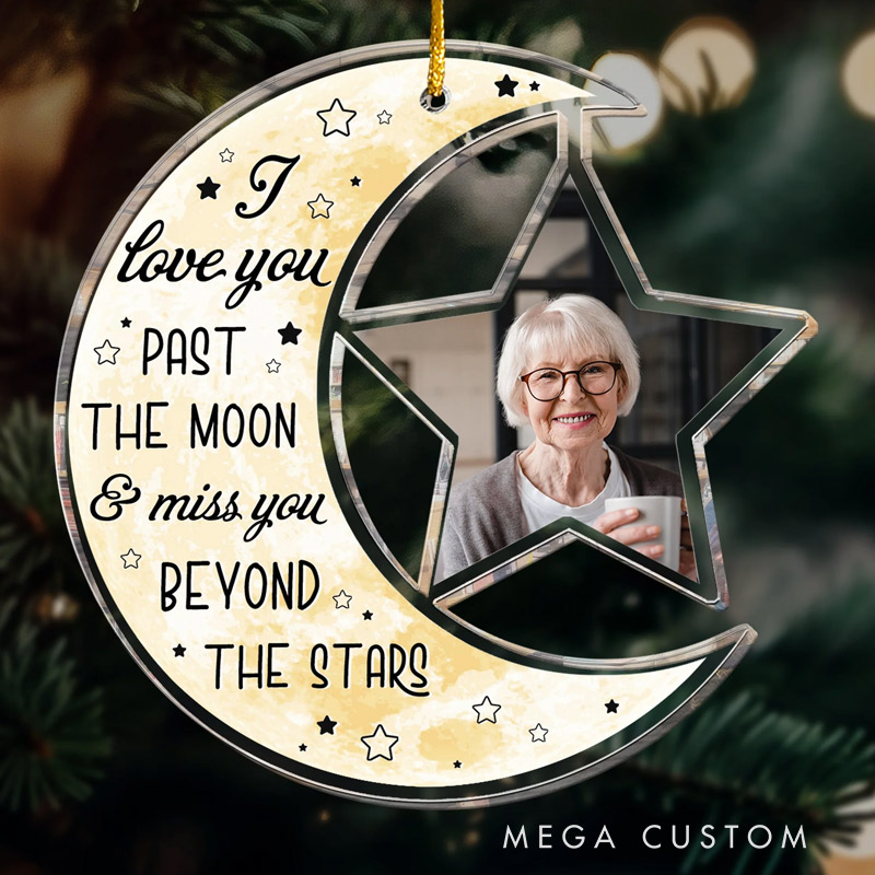 Personalized Memorial Photo Ornament I Love You Pass The Moon And Miss You Memorial Ornament Custom Acrylic Ornament Sympathy Gift