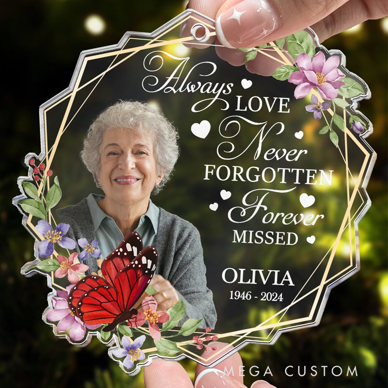 Personalized Memorial Photo Ornament Always Loved Never Forgotten Forever Missed Memorial Ornament Custom Acrylic Ornament Sympathy Gift