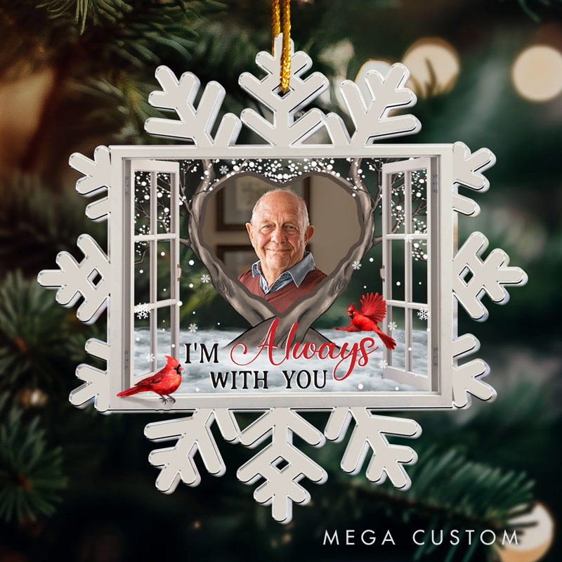 Personalized Memorial Photo Ornament Snow Flake I am Always with You Sympathy Keepsake Gift Custom Acrylic Ornament Memorial Gift