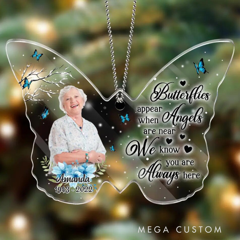Personalized Butterfly Acrylic Ornament Memorial Gift Idea Butterflies Appear When Angels Are Near We Know You Are Always Here