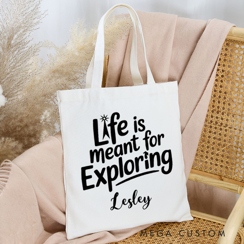Personalized Life Is Meant for Exploring Tote Bag Gift for Traveling Lovers Gift for Travelers