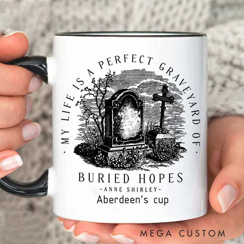 Personalized My Life is a Perfect Graveyard of Buried Hopes Mugs Custom Quote Coffee Mug with Name Rip Mug Book Lover Gift for Librarian Gift