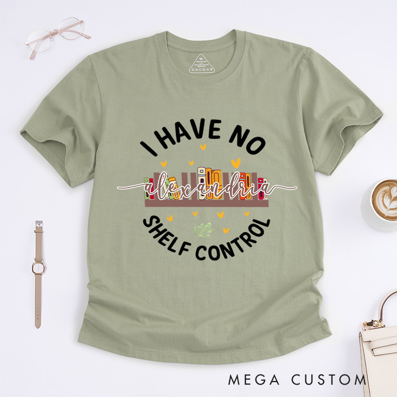 Personalized I Have No Shelf Control Classic T-shirts Gift for Book Lover Reading Shirt Book T-shirt Librarian Gift
