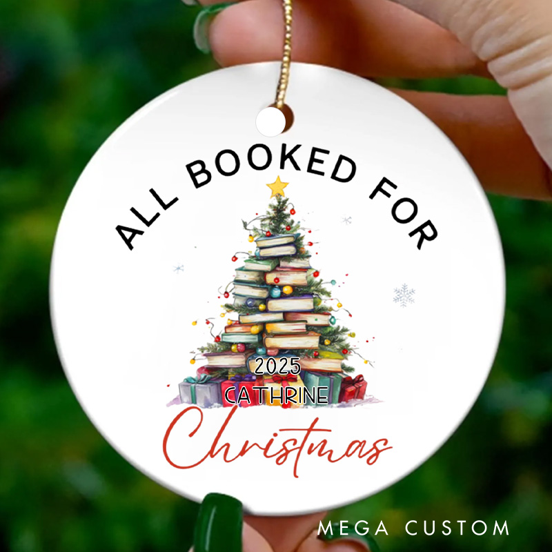 Personalized All Booked for Christmas Ornament Book Lover Keepsake Ornament Holiday Decor for Book Lovers Gift Librarian Gift
