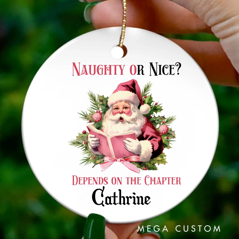 Personalized Naughty or Nice Depends on the Chapter Christmas Ornament Smut Lover Ornament Book Club Holiday Decor for Book Lovers Gift Librarian Gift