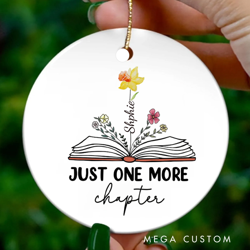 Personalized Just One More Chapter Christmas Ornament Name Flower Book Ornament for Book Lovers Gift Librarian Gift Bookish Gift