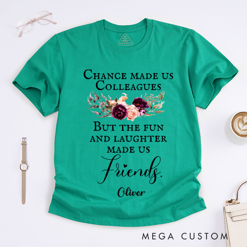Personalized "Colleagues to Friends" T-Shirt – Fun and Laughter Custom Gift with Vintage Floral Design T-Shirt