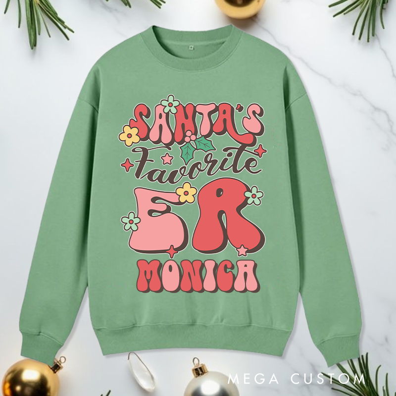 Personalized Nurse Sweatshirt Customized Santa's Favorite ER Design Sweatshirt Nurse Christmas Gifts 