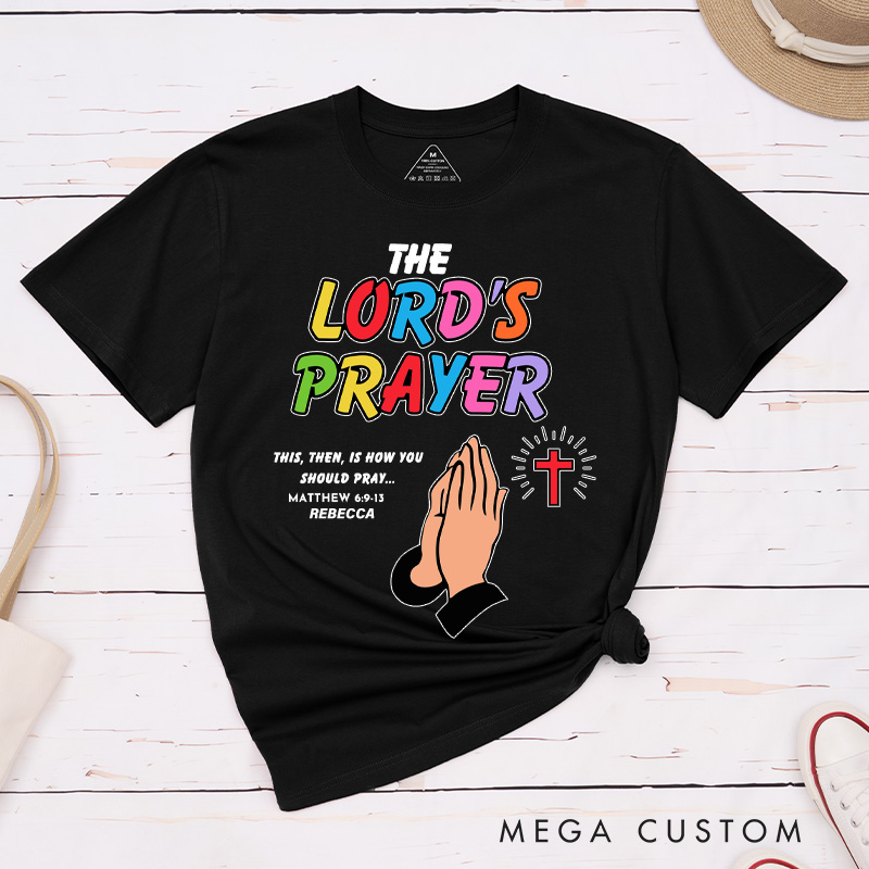 Personalized the Lord’s Prayer Cotton T-Shirt with Name Christian Matthew 6:9-13 Classic T-Shirt Praying Hands Shirt Bible Verse Tee Christian Gift