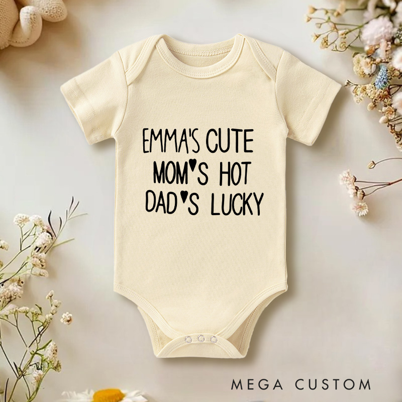 Personalized I‘m cute moms hot dads lucky Baby Onesie Funny Baby Gift