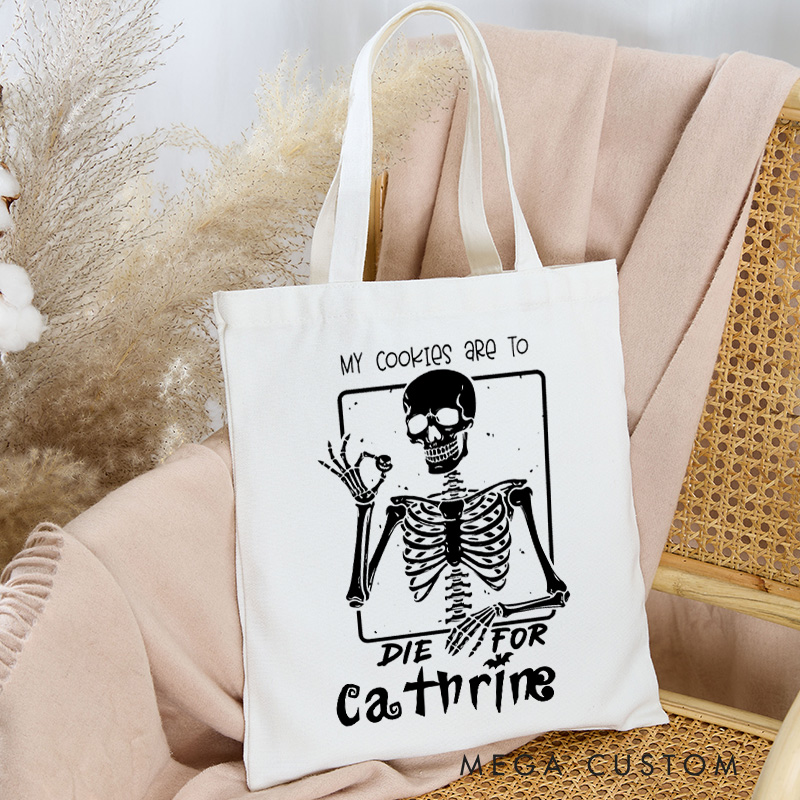 Personalized My Cookies are to Die for Tote Bag Custom Halloween Skeleton Bag with Name Baking Tote for Baking Lover Gift
