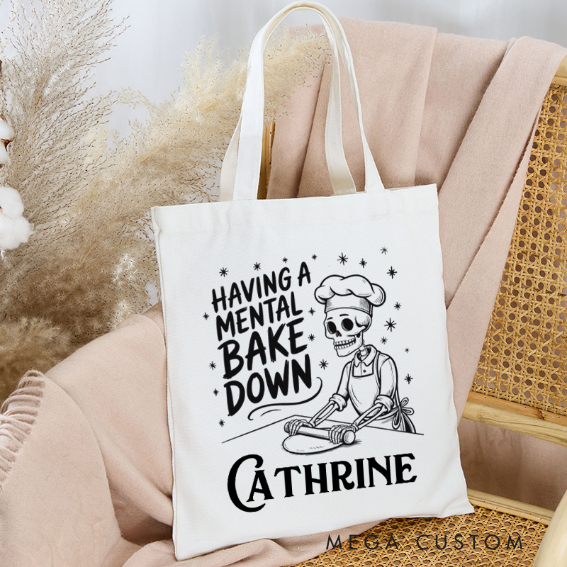 Personalized Having a Mental Bake Down Tote Bag Custom Baking Lover Bag with Name Bag Skeleton Baking for Baking Lover Gift