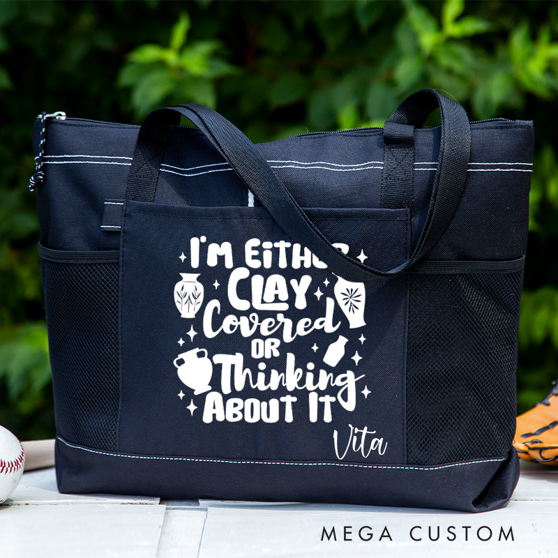 Personalized I'm either Clay Covered or Thinking about It Tote Bag Funny Pottery Lover Gift Ceramics Art Bag Gift for Pottery Artist