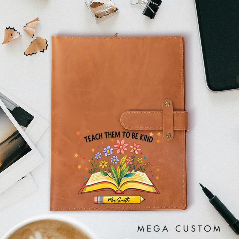 Personalized Teacher A5 Leather Notebook Cover with Pocket Teach Them to Be Kind Design Appreciation Gift for Teachers
