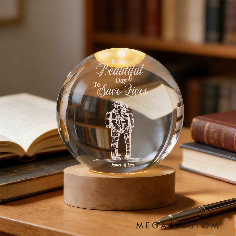 Personalized Firefighter Couple Crystal Globe Lamp Beautiful Day to Save Lives Gift