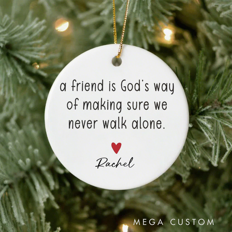 Personalized a Friend is God's Way Ceramic Ornament with Name Religious Gift Birthday Gift for Friends