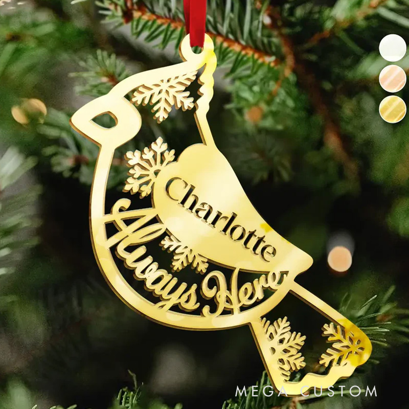 Personalized DIY Mirror Acrylic Ornament Cardinal Bird Always Here Christmas Ornament Sympathy Gifts Custom Memorial Ornament 