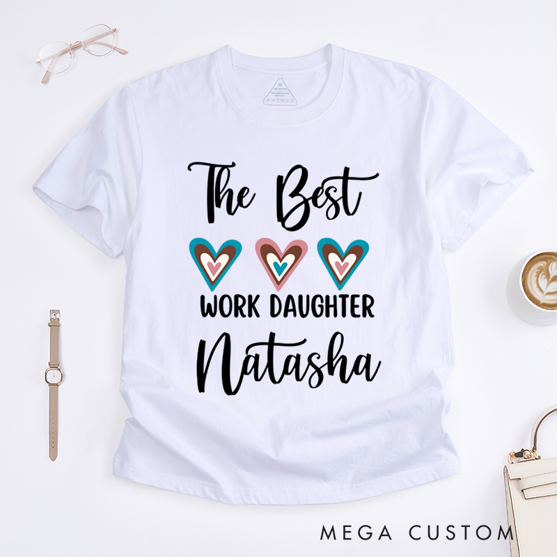 Personalized "Best Work Daughter" T-Shirt – Heart Design Custom Gift