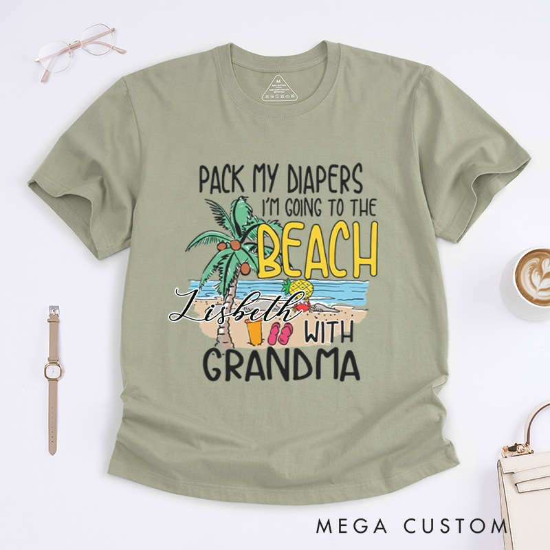 Personalized Pack My Diapers I'm Going To The Beach With Grandma Classic T-Shirts Cute Summer Shirt Vacation Tee Gift For Traveler
