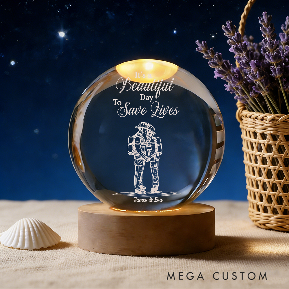 Personalized Firefighter Couple Crystal Globe Lamp Beautiful Day to Save Lives Gift