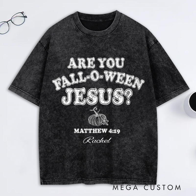 Personalized are you Fall-O-Ween Jesus Washed T-Shirt Retro Shirt with Name Halloween Gift Christian Gift