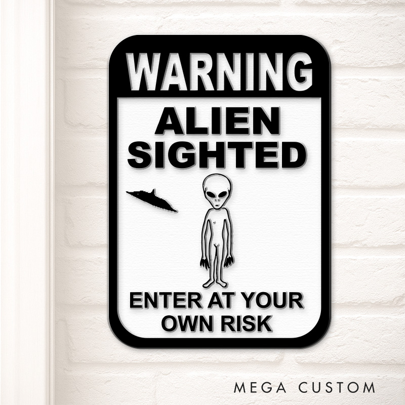 Personalized Alien Sighted 3D Printed Room Sign Funny Acrylic Room Sign for Movie Lovers