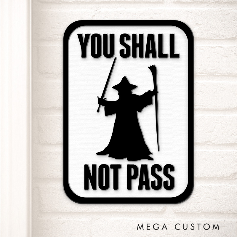 Personalized You Shall Not Pass 3D Printed Room Sign Funny Acrylic Room Sign for Movie Lovers